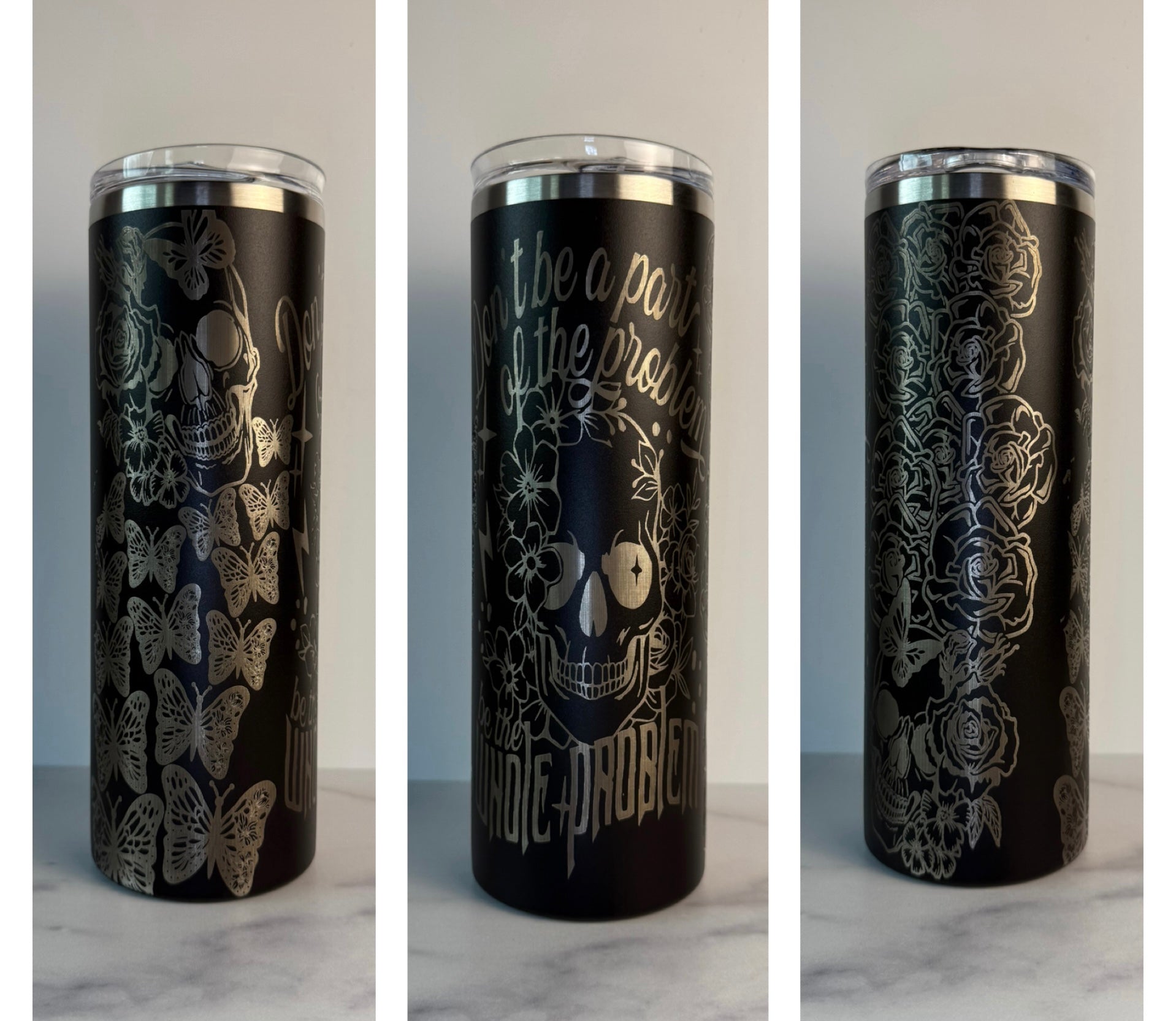 Be the Whole Problem Tumbler